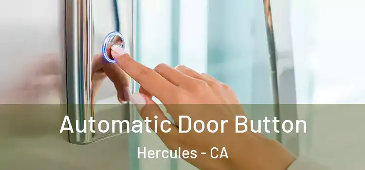 Automatic Door Button Hercules - CA