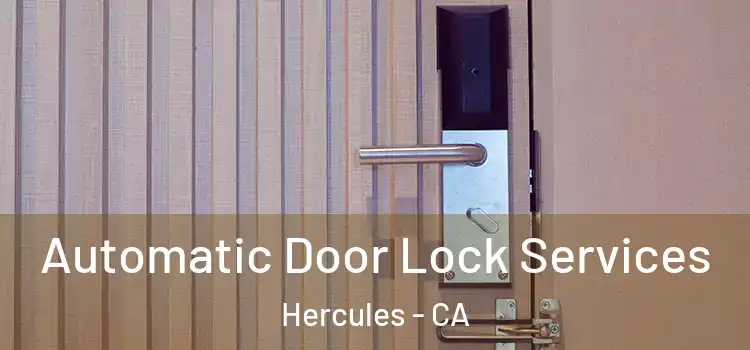 Automatic Door Lock Services Hercules - CA