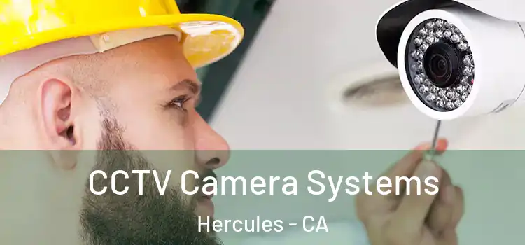 CCTV Camera Systems Hercules - CA