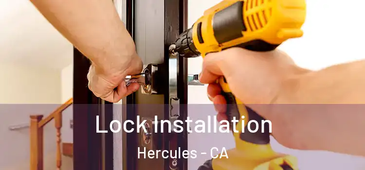 Lock Installation Hercules - CA