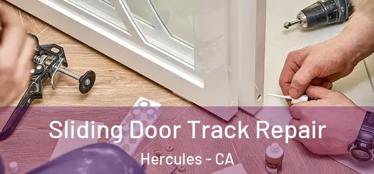 Sliding Door Track Repair Hercules - CA